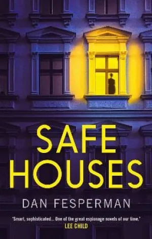 Dan Fesperman: Safe Houses [2018] hardback