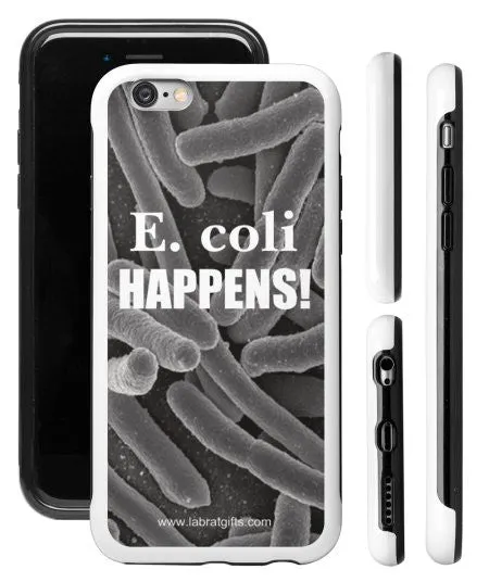 "E. coli Happens" - Protective iPhone 6/6s Case